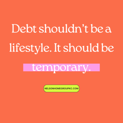 Quote graphic on an orange background reading “Debt shouldn’t be a lifestyle. It should be temporary.” with highlighted text.