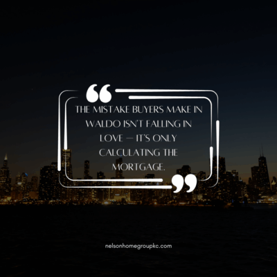 Joe Nelson Nelson Home Group quote about budgeting to buy a home in Waldo Kansas City