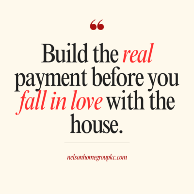 Graphic advising Kansas City buyers to build the real monthly mortgage payment before falling in love with a house.