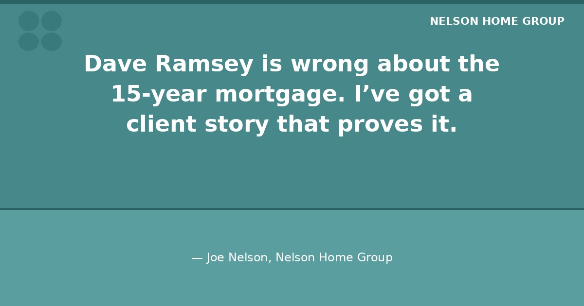 Joe Nelson quote disagreeing with Dave Ramsey on 15-year mortgages